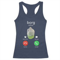 Funny Borg Drink Caling Meme Racerback Tank Top College Party Drink Viral Humor