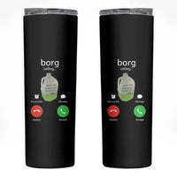 Funny Borg Drink Caling Meme Skinny Tumbler College Party Drink Viral Humor