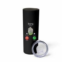Funny Borg Drink Caling Meme Skinny Tumbler College Party Drink Viral Humor