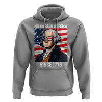 Funny Patriotic Founding Father Hoodie No Kings in America Since 1776 4th of July - Wonder Print Shop