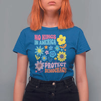 No Kings in America Protect Democracy T Shirt For Women Colorful Flowers Patriotic Feminists - Wonder Print Shop