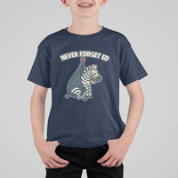 Never Forget Ed The Zebra Meme T Shirt For Kid Funny Viral Animal Escape Internet Humor Fans - Wonder Print Shop