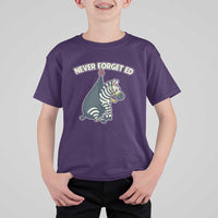 Never Forget Ed The Zebra Meme T Shirt For Kid Funny Viral Animal Escape Internet Humor Fans - Wonder Print Shop