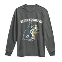 Never Forget Ed The Zebra Meme Long Sleeve Shirt Funny Viral Animal Escape Internet Humor Fans - Wonder Print Shop
