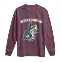 Never Forget Ed The Zebra Meme Long Sleeve Shirt Funny Viral Animal Escape Internet Humor Fans - Wonder Print Shop