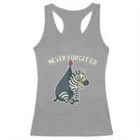 Never Forget Ed The Zebra Meme Racerback Tank Top Funny Viral Animal Escape Internet Humor Fans - Wonder Print Shop