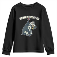 Never Forget Ed The Zebra Meme Youth Sweatshirt Funny Viral Animal Escape Internet Humor Fans - Wonder Print Shop