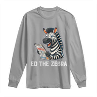 Ed the Zebra Meme Long Sleeve Shirt Funny Viral Animal Escape Internet Humor Fans - Wonder Print Shop