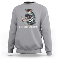 Ed the Zebra Meme Sweatshirt Funny Viral Animal Escape Internet Humor Fans - Wonder Print Shop