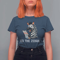 Ed the Zebra Meme T Shirt For Women Funny Viral Animal Escape Internet Humor Fans - Wonder Print Shop