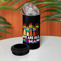 We Are All Human Rainbow Hands 4 in 1 Can Cooler Tumbler LGBTQ+ Unity Equality Pride Month - Wonder Print Shop