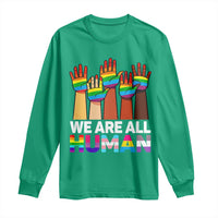 We Are All Human Rainbow Hands Long Sleeve Shirt LGBTQ+ Unity Equality Pride Month - Wonder Print Shop