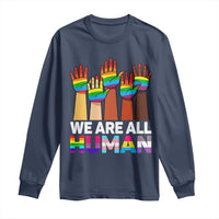 We Are All Human Rainbow Hands Long Sleeve Shirt LGBTQ+ Unity Equality Pride Month - Wonder Print Shop