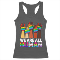 We Are All Human Rainbow Hands Racerback Tank Top LGBTQ+ Unity Equality Pride Month - Wonder Print Shop
