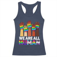 We Are All Human Rainbow Hands Racerback Tank Top LGBTQ+ Unity Equality Pride Month - Wonder Print Shop