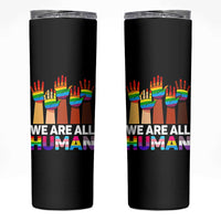 We Are All Human Rainbow Hands Skinny Tumbler LGBTQ+ Unity Equality Pride Month - Wonder Print Shop