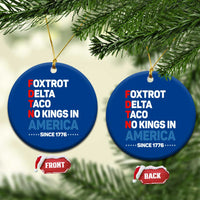 No Kings in America Since 1776 Ceramic Ornament Foxtrot Delta Taco Funny Patriotic Military Alphabet - Wonder Print Shop