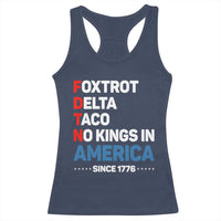 No Kings in America Since 1776 Racerback Tank Top Foxtrot Delta Taco Funny Patriotic Military Alphabet - Wonder Print Shop