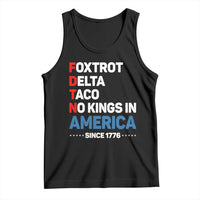 No Kings in America Since 1776 Tank Top Foxtrot Delta Taco Funny Patriotic Military Alphabet - Wonder Print Shop