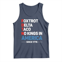 No Kings in America Since 1776 Tank Top Foxtrot Delta Taco Funny Patriotic Military Alphabet - Wonder Print Shop