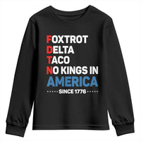 No Kings in America Since 1776 Youth Sweatshirt Foxtrot Delta Taco Funny Patriotic Military Alphabet - Wonder Print Shop