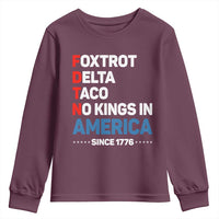 No Kings in America Since 1776 Youth Sweatshirt Foxtrot Delta Taco Funny Patriotic Military Alphabet - Wonder Print Shop
