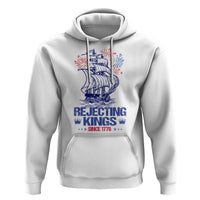 Rejecting Kings Since 1776 Hoodie Vintage Patriotic Ship 4th Of July Fireworks - Wonder Print Shop