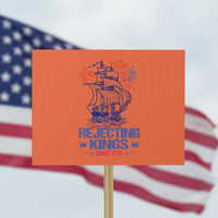 Rejecting Kings Since 1776 Protest Sign Vintage Patriotic Ship 4th Of July Fireworks - Wonder Print Shop
