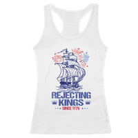 Rejecting Kings Since 1776 Racerback Tank Top Vintage Patriotic Ship 4th Of July Fireworks - Wonder Print Shop