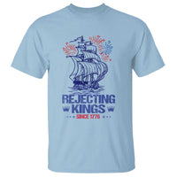 Rejecting Kings Since 1776 T Shirt Vintage Patriotic Ship 4th Of July Fireworks - Wonder Print Shop