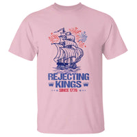 Rejecting Kings Since 1776 T Shirt Vintage Patriotic Ship 4th Of July Fireworks - Wonder Print Shop