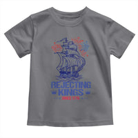Rejecting Kings Since 1776 Toddler T Shirt Vintage Patriotic Ship 4th Of July Fireworks - Wonder Print Shop