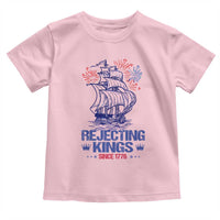 Rejecting Kings Since 1776 Toddler T Shirt Vintage Patriotic Ship 4th Of July Fireworks - Wonder Print Shop
