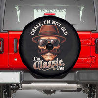 Chale I’m Not Old I’m Classic Foo Spare Tire Cover Funny Chicano Skull OG Cholo - Wonder Print Shop