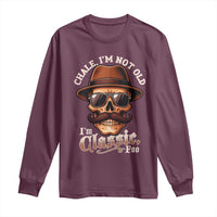 Chale I’m Not Old I’m Classic Foo Long Sleeve Shirt Funny Chicano Skull OG Cholo - Wonder Print Shop
