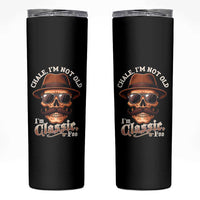Chale I’m Not Old I’m Classic Foo Skinny Tumbler Funny Chicano Skull OG Cholo - Wonder Print Shop