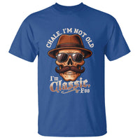 Chale I’m Not Old I’m Classic Foo T Shirt Funny Chicano Skull OG Cholo - Wonder Print Shop