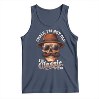 Chale I’m Not Old I’m Classic Foo Tank Top Funny Chicano Skull OG Cholo - Wonder Print Shop