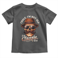 Chale I’m Not Old I’m Classic Foo Toddler T Shirt Funny Chicano Skull OG Cholo - Wonder Print Shop