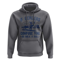 If Genders Confuse You Go Milk a Bull Hoodie Sarcastic Country Humor - Wonder Print Shop
