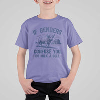 If Genders Confuse You Go Milk a Bull T Shirt For Kid Sarcastic Country Humor - Wonder Print Shop