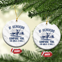 If Genders Confuse You Go Milk a Bull Ceramic Ornament Sarcastic Country Humor - Wonder Print Shop