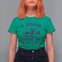 If Genders Confuse You Go Milk a Bull T Shirt For Women Sarcastic Country Humor - Wonder Print Shop