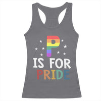P is for Pride Racerback Tank Top Funny Rainbow Alphabet Celebrating LGBTQ+ Identity - Wonder Print Shop