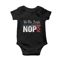 We The People Say Nope Baby Onesie Retro Patriotic No Kings Political Satire - Wonder Print Shop