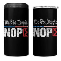 We The People Say Nope 4 in 1 Can Cooler Tumbler Retro Patriotic No Kings Political Satire - Wonder Print Shop