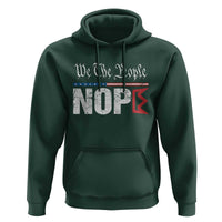 We The People Say Nope Hoodie Retro Patriotic No Kings Political Satire - Wonder Print Shop