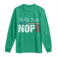 We The People Say Nope Long Sleeve Shirt Retro Patriotic No Kings Political Satire - Wonder Print Shop