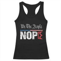 We The People Say Nope Racerback Tank Top Retro Patriotic No Kings Political Satire - Wonder Print Shop