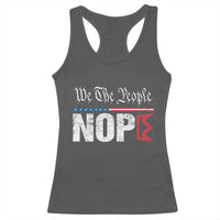 We The People Say Nope Racerback Tank Top Retro Patriotic No Kings Political Satire - Wonder Print Shop